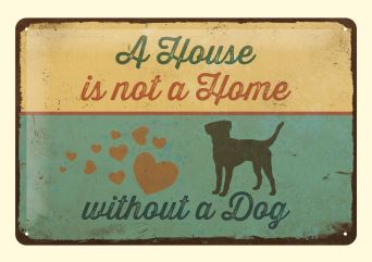 PfotenSchild -Blechschild 20x30cm „A House is not a Home“