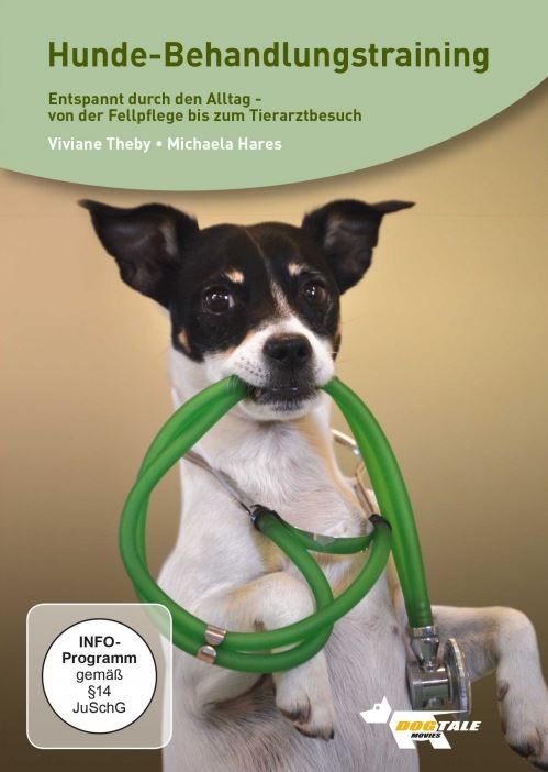 DOGTALE Movies – DVD Hunde-Behandlungstraining – Entspannt durch den Alltag. Von der Fellpflege bis zum Arztbesuch. – Viviane Theby & Michaela Hares