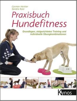 KYNOS Praxisbuch Hundefitness - Grundlagen, zielgerichtetes Training und individuelle Übungskombinationen 