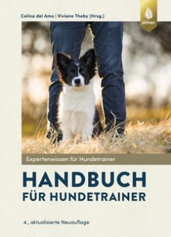 ULMER - Handbuch für Hundetrainer 4. aktualisierte und erweiterte Auflage 